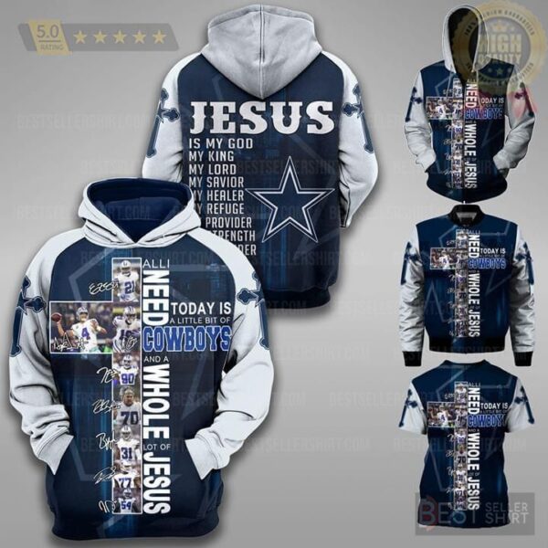 All I Need Today Is Little Bit Dallas Cowboys And Whole Lots Of Jesus 3d Hoodie